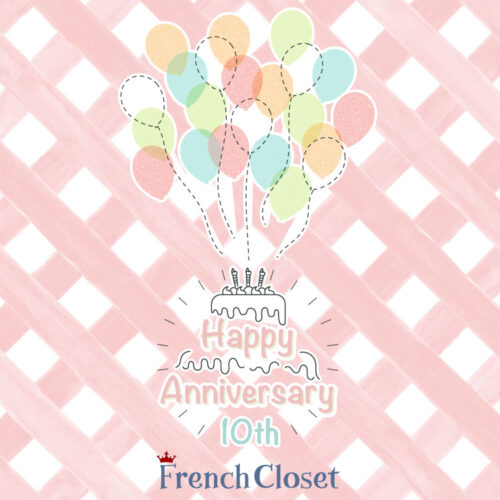 フレンチクロゼット☆10th Anniversary